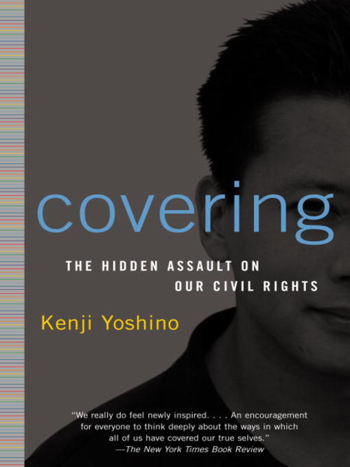 Title details for Covering by Kenji Yoshino - Available